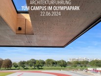 BILD:   		ARCHITEKTURFÜHRUNG TUM Campus im Olympiapark        