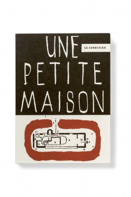 "Une petite Maison", Le Corbusier, Verlag Birkhäuser (Foto: © Henning Krause