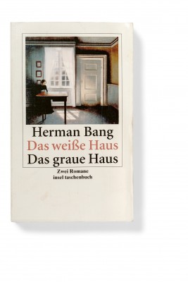 "Das weisse Haus – Das graue Haus", Herman Bang, Verlag Insel Taschenbuch (Foto: © Henning Krause)